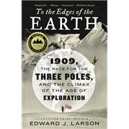 To the Edges of the Earth by Larson, Edward J., 9780062564481