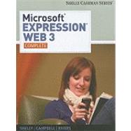 Microsoft Expression Web 3 Complete by Shelly, Gary B.; Campbell, Jennifer; Rivers, Ollie N., 9780538474481