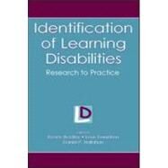 Identification of Learning Disabilities: Research To Practice by Bradley, Renee; Danielson, Louis; Hallahan, Daniel P.; Artiles, Alfredo J., 9780805844481