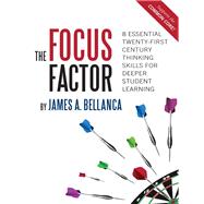 The Focus Factor by Bellanca, James A., 9780807754481