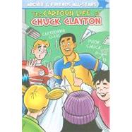 The Cartoon Life of Chuck Clayton by Simmons, Alex; Ruiz, Fernando, 9781879794481