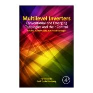 Multilevel Inverters by Gupta, Krishna Kumar, Ph.D.; Bhatnagar, Pallavee, Ph.D.; Blaadjerg, Frede, 9780128124482