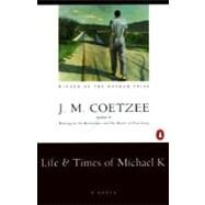 Life and Times of Michael K : A Novel by Coetzee, J. M. (Author), 9780140074482