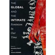 The Global and the Intimate by Pratt, Geraldine; Rosner, Victoria, 9780231154482