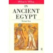 Who's Who in Ancient Egypt by Rice; Michael, 9780415154482