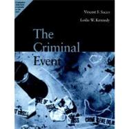 Criminal Event An Introduction to Criminology by Sacco, Vincent; Kennedy, Leslie; Plass, Peggy, 9780534264482