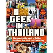 A Geek in Thailand by Houton, Jody, 9780804844482