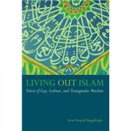 Living Out Islam by Kugle, Scott Siraj al-Haqq, 9780814744482