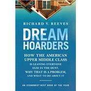 Dream Hoarders by Reeves, Richard V., 9780815734482