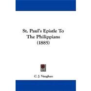 St. Paul's Epistle to the Philippians by Vaughan, C. J., 9781104334482