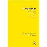 The Swazi: Southern Africa Part I by Kuper; Hilda, 9781138234482
