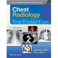 Chest Radiology: The Essentials by Collins, Janette; Stern, Eric J., 9781451144482