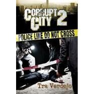 Corrupt City 2 by Verdejo, Tra, 9781601624482