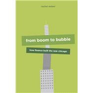 From Boom to Bubble by Weber, Rachel, 9780226294483
