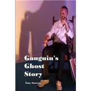 Gauguin's Ghost Story by Stowers, Tony, 9781501004483