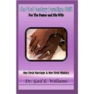 The 21st Century Paradigm Shift for the Pastor and His Wife by Williams, Gail E., 9781519164483