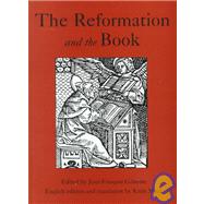 The Reformation and the Book by Gilmont,Jean-Frantois, 9781859284483
