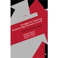 Strategies for Achieving Sustained High Economic Growth : The Case of Indian States by Kaliappa Kalirajan, 9788132104483