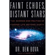 Faint Echoes, Distant Stars by Bova, Ben, 9780061854484