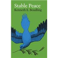 Stable Peace by Boulding, Kenneth E., 9780292764484