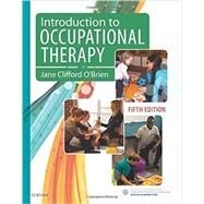 Introduction to Occupational Therapy by Jane Clifford O'Brien, 9780323444484