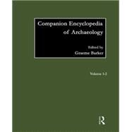 Companion Encyclopedia of Archaeology by Barker,Graeme;Barker,Graeme, 9780415064484