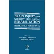 Brain Injury and Neuropsychological Rehabilitation by Christensen, Anne-Lise; Uzzell, Barbara P.; Institute for Research in Behavioral Neuroscience (U. S.), 9780805814484