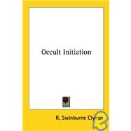Occult Initiation by Clymer, R. Swinburne, 9781425484484