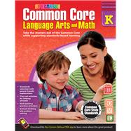 Common Core Math and Language Arts, Grade K by Spectrum, 9781483804484