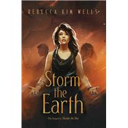 Storm the Earth by Wells, Rebecca Kim, 9781534454484