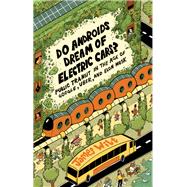 Do Androids Dream of Electric Cars? by Witt, James, 9781771134484