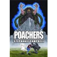 Poachers by Campbell, Stephanie, 9781937004484