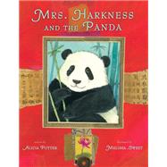 Mrs. Harkness and the Panda by Potter, Alicia; Sweet, Melissa, 9780375844485