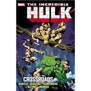 Incredible Hulk Crossroads by Mantlo, Bill; Buscema, Sal; Kupperberg, Alan; Blevins, Bret; Mignola, Mike, 9780785184485