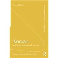 Korean: A Comprehensive Grammar by Yeon; Jaehoon, 9781138064485