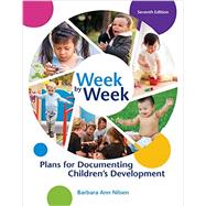 Bundle: Week by Week: Plans for Documenting Childrens Development, 7th + MindTap Education, 1 term (6 months) Printed Access Card by Nilsen, Barbara Ann, 9781337124485
