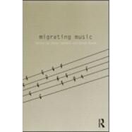 Migrating Music by Toynbee; Jason, 9780415594486