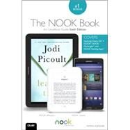 The NOOK Book An Unofficial Guide: Everything You Need to Know about the Samsung Galaxy Tab 4 NOOK, NOOK GlowLight, and NOOK Reading Apps by Kanouse, Patrick, 9780789754486