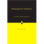 Philosophical Traditions by O'Hear, Anthony, 9781107434486