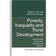 Poverty, Inequality and Rural Development by Greenaway, David; Lloyd, Tim; Morrisey, Oliver, 9781349234486