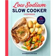 Low-Sodium Slow Cooker Cookbook by Epstein, Shannon; Vidal, Marija, 9781939754486