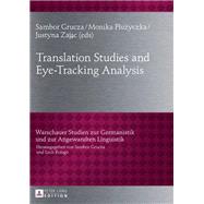 Translation Studies and Eye-tracking Analysis by Grucza, Sambor; Pluzyczka, Monika; Zajac, Justyna, 9783631634486