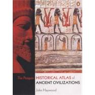The Penguin Historical Atlas of Ancient Civilizations by Haywood, John; Hall, Simon, 9780141014487