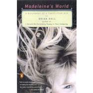 Madeleine's World : A Biography of a Three-Year-Old by Hall, Brian (Author), 9780142004487