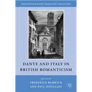 Dante and Italy in British Romanticism by Burwick, Frederick; Douglass, Paul, 9780230114487
