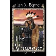The Voyager by Byrne, Ian X., 9780741434487