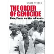 The Order of Genocide by Straus, Scott, 9780801444487