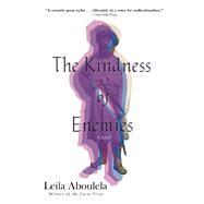 The Kindness of Enemies A Novel by Aboulela, Leila, 9780802124487