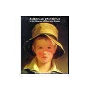 American Paintings in the Museum of Fine Arts, Boston by Museum of Fine Arts, Boston; Moore, Charlotte Emans; Diamond, Priscilla Kate; Stebbins, Theodore E., Jr., 9780878464487
