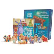 The Donkey in the Living Room Nativity Set A Tradition that Celebrates the True Meaning of Christmas by Cunningham, Sarah; Foster, Michael K., 9781433684487